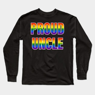 Rainbow Proud Uncle LGBTQ Pride Long Sleeve T-Shirt